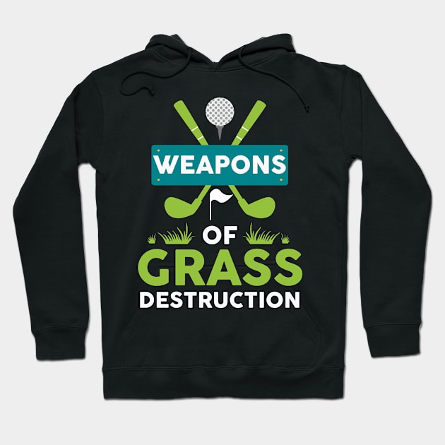 Golf Clubs Funny Weapons Of Mass Destruction Hoodie by TeeShirt_Expressive